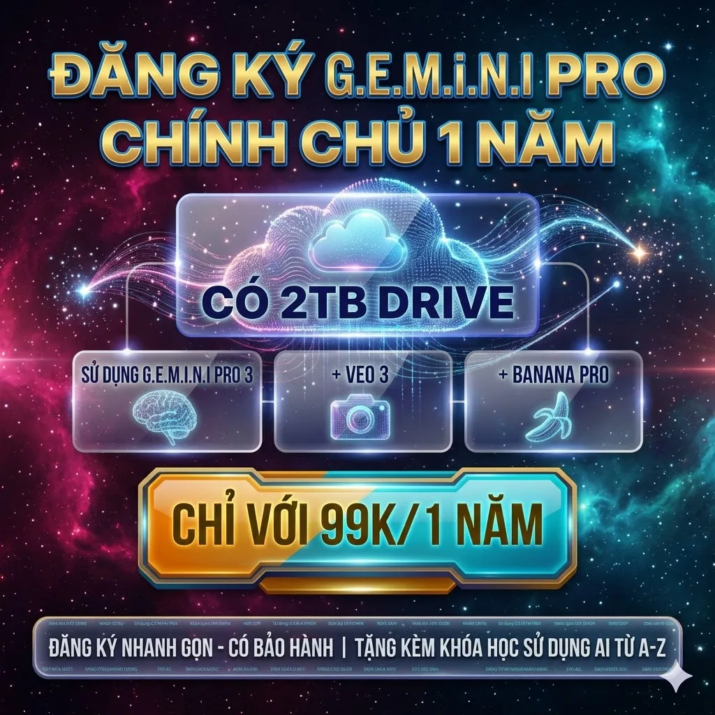 GEMINI 3.0 PRO BẢN QUYỀN + 2TB GOOGLEDRIVE