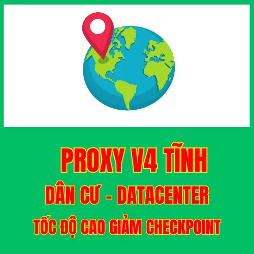 Proxy IPV4 - Dân Cư, Datacenter Việt Nam - Tốc Độ Cao - Nuôi Acc Giảm Checkpoint