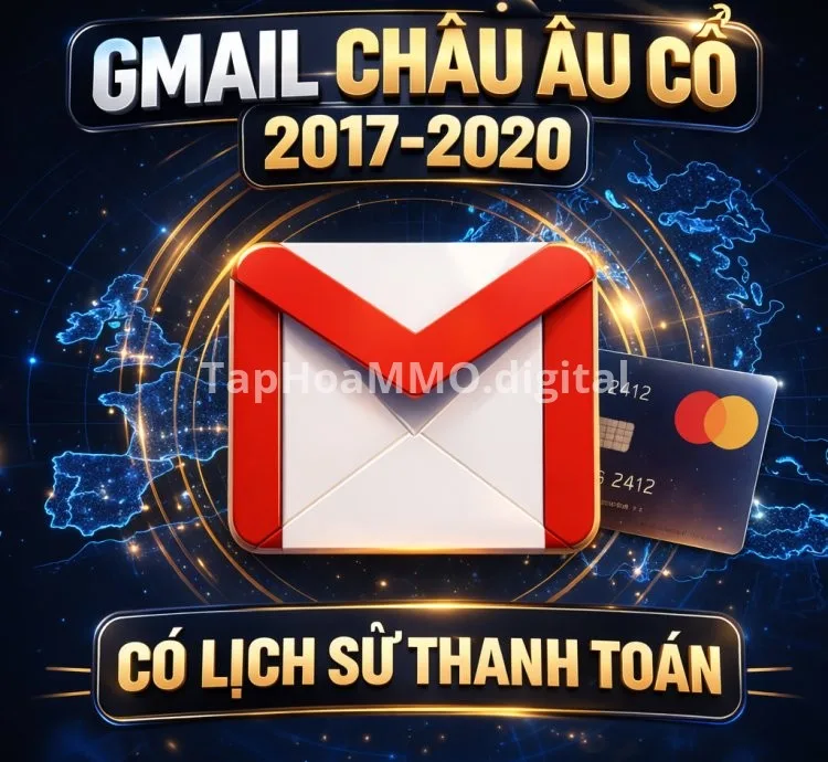 Gmail Châu Âu Cổ Có Lịch Sử Thanh Toán (2017–2020)