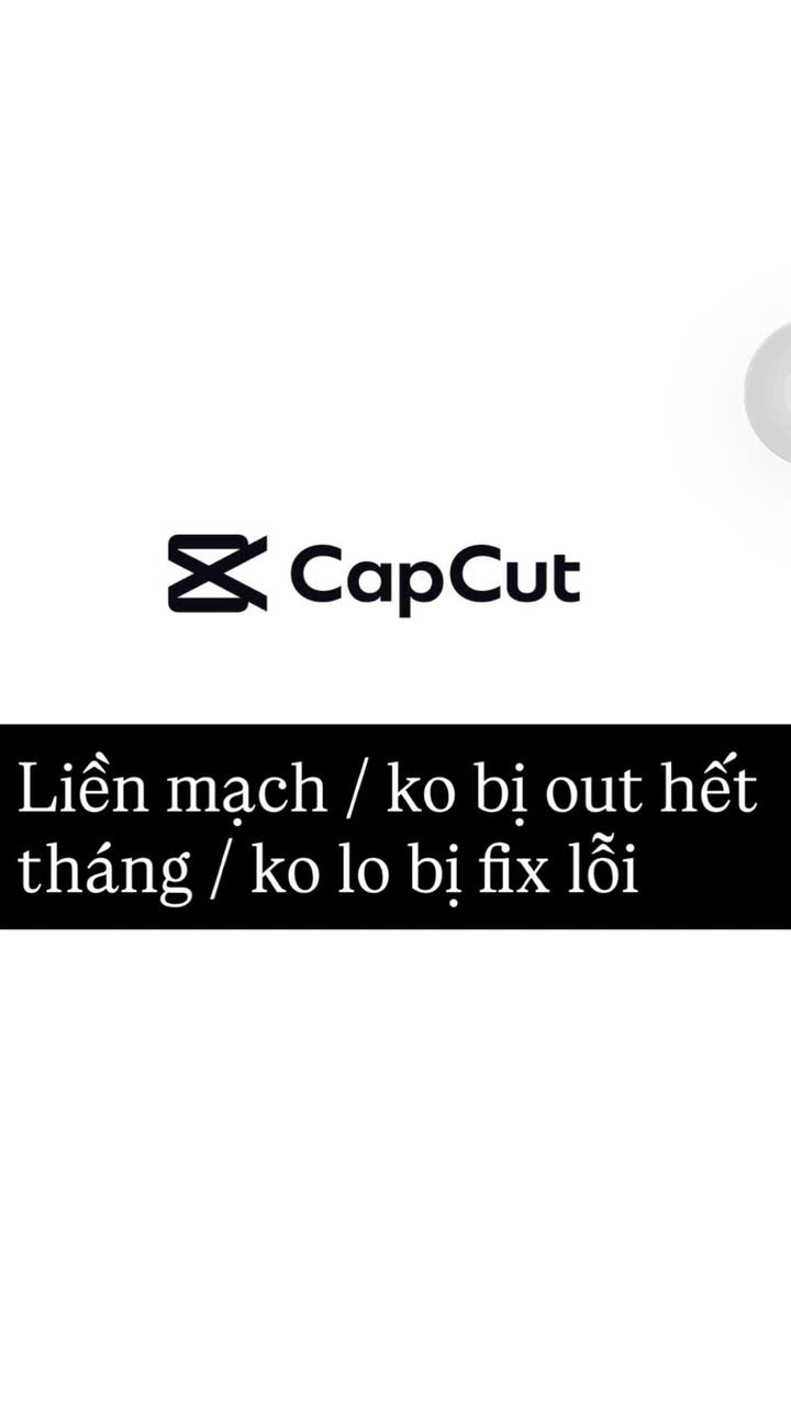 CAPCUT LIỀN MẠCH tiền nào của ấy !!!